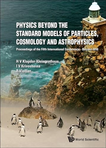 Beispielbild fr Physics Beyond the Standard Models of Particles, Cosmology and Astrophysics zum Verkauf von Basi6 International