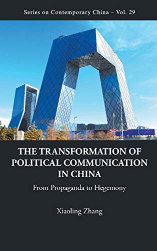 Imagen de archivo de Transformation Of Political Communication In China: From Propaganda To Hegemony (Series On C a la venta por Basi6 International
