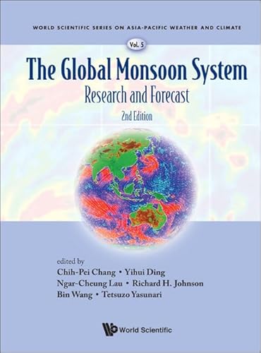 

Global Monsoon System, The: Research and Forecast (2nd Edition) (World Scientific Series on Asia-Pacific Weather and Climate)