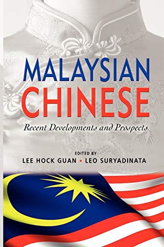 Beispielbild fr Malaysian Chinese: Recent Developments and Prospects zum Verkauf von Chiron Media