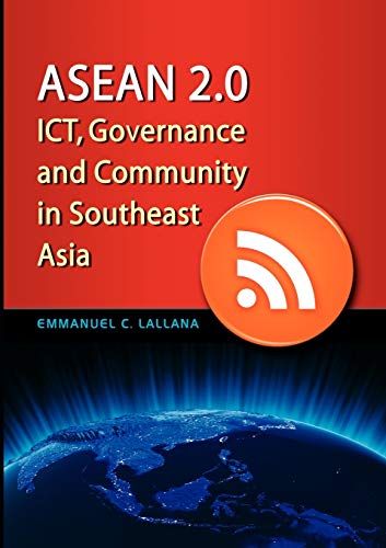 Beispielbild fr ASEAN 2.0: Ict, Governance and Community in Southeast Asia zum Verkauf von Chiron Media
