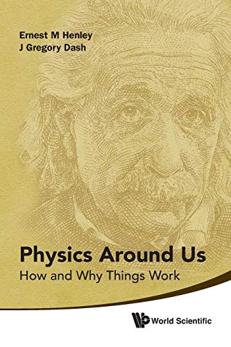 Beispielbild fr Physics Around Us: How And Why Things Work zum Verkauf von Books From California