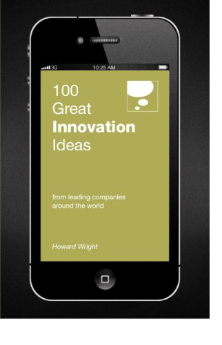 Stock image for 100 Great Innovation Ideas : From Leading Companies Around the World for sale by Better World Books