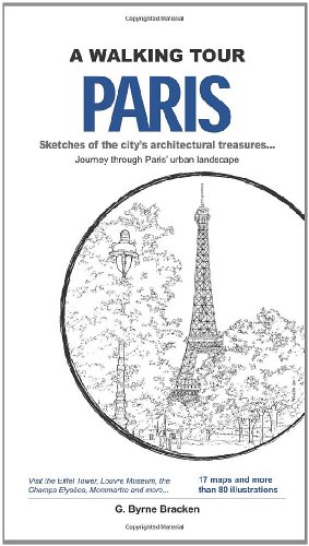 Beispielbild fr A Walking Tour Paris: Sketches of the City's Architectural Treasures. Journey Through the Urban Landscape of Paris zum Verkauf von Revaluation Books