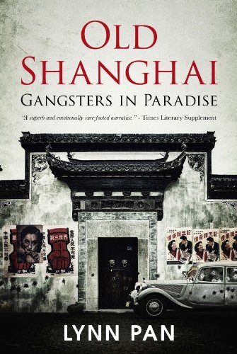 Stock image for Old Shanghai: Gangsters in Paradise for sale by GF Books, Inc.