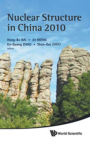Imagen de archivo de Nuclear Structure In China 2010. Proceedings of the 13th National Conference on Nuclear Structure in China, Chi-Feng, Inner Mongolia, China, 24-30 July 2010 a la venta por Research Ink