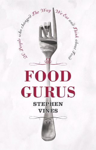 Beispielbild fr Food Gurus: 20 People who changed the way we eat and think about food zum Verkauf von Monster Bookshop