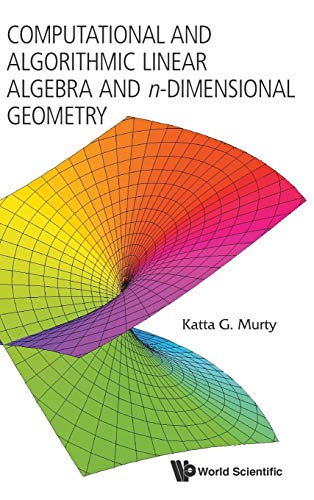 Beispielbild fr Computational and Algorithmic Linear Algebraic and n-dimensional Geometry zum Verkauf von suffolkbooks