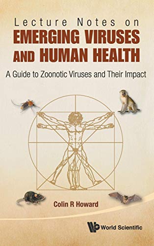Stock image for Lecture Notes on Emerging Viruses and Human Health: A Guide to Zoonotic Viruses and Their Impact for sale by suffolkbooks