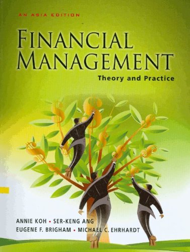9789814369527: Financial Management : Theory and Practice, An Asia Edition,Theory and Practice aims to provide readers with insights into the key issues and cases that are related to the corporate scene in Asia.