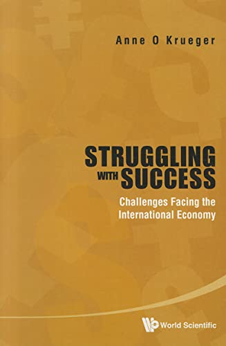 Beispielbild fr Struggling With Success: Challenges Facing The International Economy zum Verkauf von Wonder Book