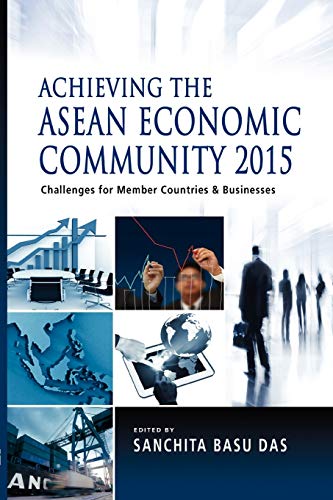 Stock image for Achieving the ASEAN Economic Community 2015: Challenges for Member Countries and Businesses for sale by medimops
