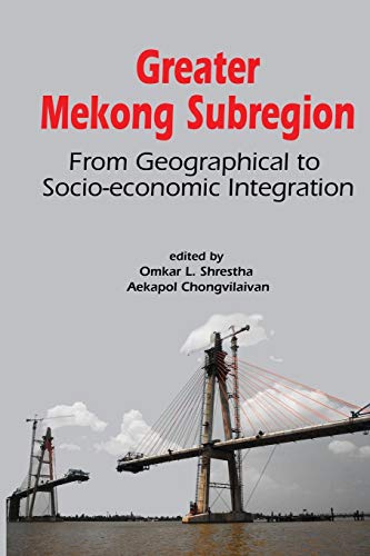 Stock image for Greater Mekong Subregion: From Geographical to Socio-Economic Integration for sale by Zubal-Books, Since 1961