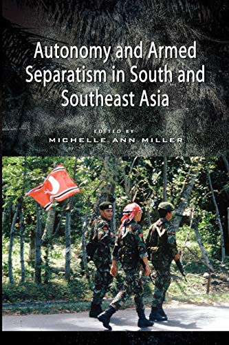 Beispielbild fr Autonomy and Armed Separatism in South and Southeast Asia zum Verkauf von Philip Emery