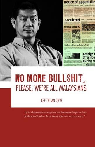 Beispielbild fr No More Bullshit, Please, We're All Malaysians zum Verkauf von Books From California