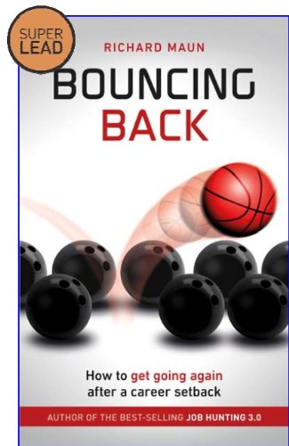Beispielbild fr Bouncing Back: How to get going again after a career setback zum Verkauf von Anybook.com