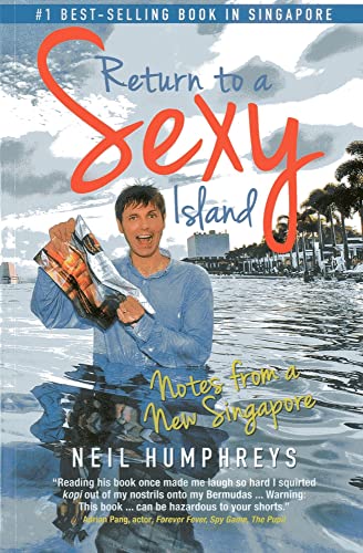 Beispielbild fr Return to a Sexy Island: Notes from a New Singapore zum Verkauf von Revaluation Books