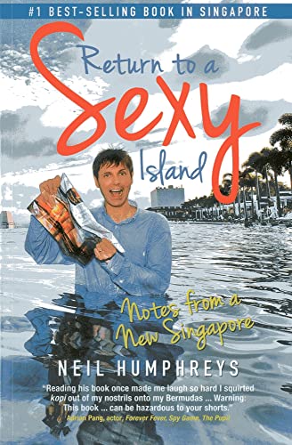 9789814382670: Return to a Sexy Island: Notes from a New Singapore [Idioma Ingls]