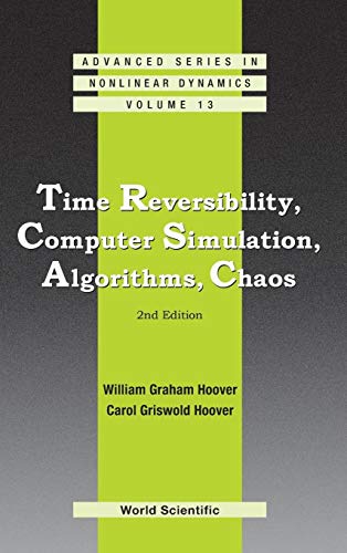 Beispielbild fr Time Reversibility, Computer Simulation, Algorithms, Chaos (Advanced Nonlinear Dynamics) zum Verkauf von suffolkbooks