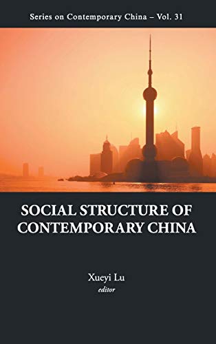 Beispielbild fr SOCIAL STRUCTURE OF CONTEMPORARY CHINA (Series on Contemporary China) zum Verkauf von suffolkbooks