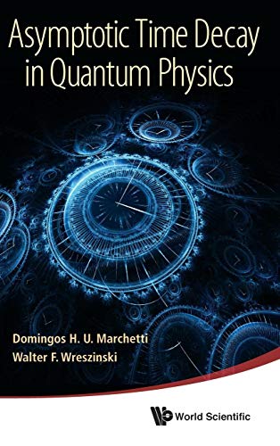 9789814383806: Asymptotic Time Decay in Quantum Physics