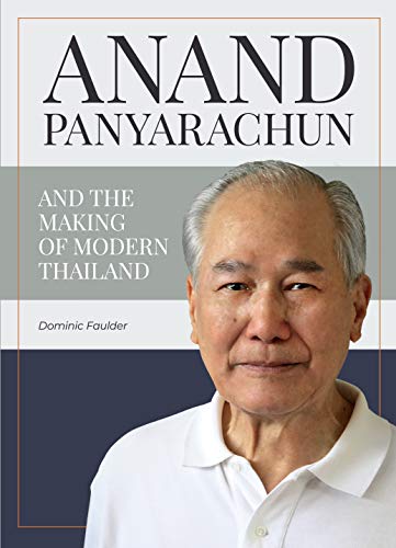 Beispielbild fr Anand Panyarachun and The Making of Modern Thailand zum Verkauf von WorldofBooks