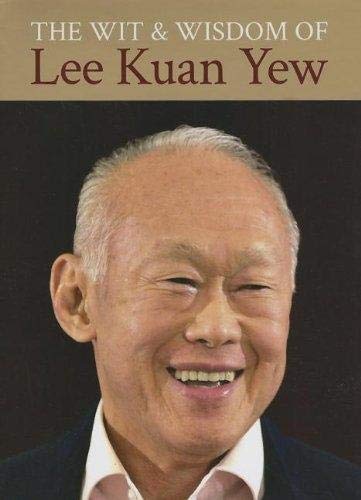 Beispielbild fr The Wit & Wisdom of Lee Kuan Yew zum Verkauf von ThriftBooks-Dallas