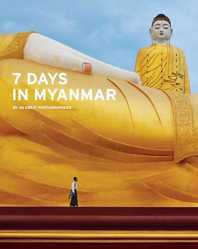 Beispielbild fr 7 Days in Myanmar: A Portrait of Burma by 30 Great Photographers zum Verkauf von WorldofBooks