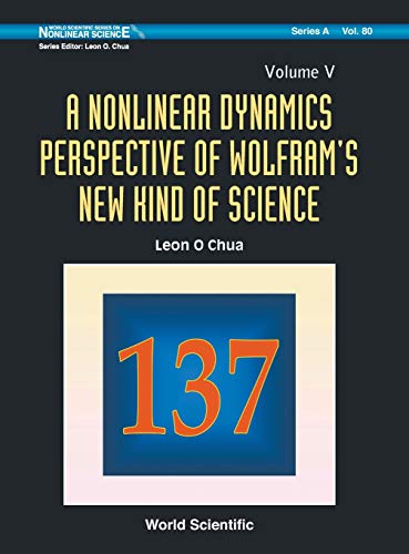 9789814390514: A Nonlinear Dynamics Perspective of Wolfram's New Kind of Science, Volume V: 80 (World Scientific Series on Nonlinear Science Series A)