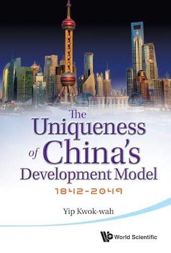Stock image for Uniqueness of Chinas Development Model, The: 1842-2049 for sale by suffolkbooks