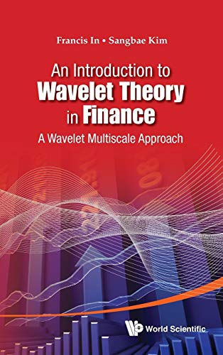 Stock image for An Introduction to Wavelet Theory in Finance: A Wavelet Multiscale Approach for sale by suffolkbooks