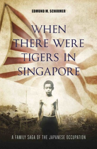 Imagen de archivo de When There Were Tigers in Singapore: A Family Saga of the Japanese Occupation a la venta por ThriftBooks-Atlanta