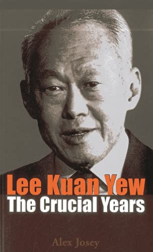 9789814398367: Lee Kuan Yew: The Crucial Years