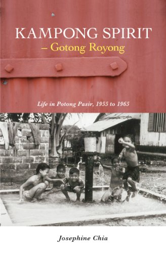 Beispielbild fr Kampong Spirit Gotong Royong: Life in Potong Pasir, 1955 to 1965 zum Verkauf von WorldofBooks