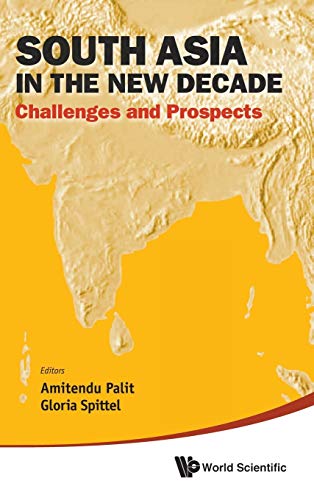 Stock image for SOUTH ASIA IN THE NEW DECADE: CHALLENGES AND PROSPECTS for sale by Bestsellersuk