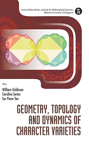 Stock image for Geometry, Topology And Dynamics Of Character Varieties (Lecture Notes Series, Institute for Mathematical Sciences) for sale by Learnearly Books