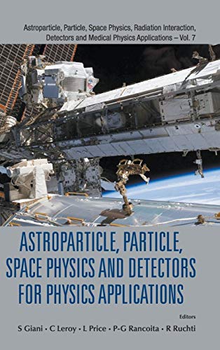 Stock image for Astroparticle, Particle, Space Physics And Detectors For Physics Applications - Proceedings Of The 13Th Icatpp Conference (Astroparticle, Particle, . Detectors and Medical Physics Applic) for sale by Learnearly Books