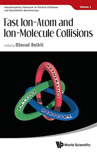 Stock image for Fast Ion-Atom and Ion-Molecule Collisions (Interdisciplinary Research on Particle Collisions and Quantitative Spectroscopy) (Volume 1) for sale by Anybook.com