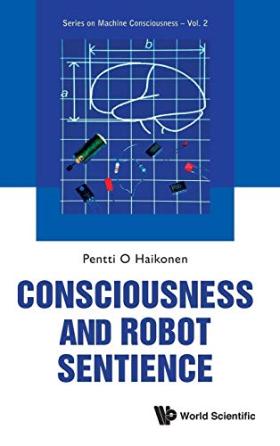 9789814407151: Consciousness and Robot Sentience: 2 (Series On Machine Consciousness)