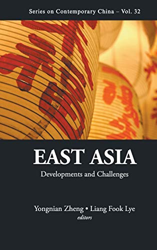 Stock image for EAST ASIA: DEVELOPMENTS AND CHALLENGES (Series on Contemporary China, Band 32) for sale by medimops