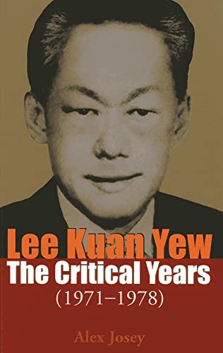 Imagen de archivo de Lee Kuan Yew: The Critical Years: 1971-1978 (Vol. 2) a la venta por Michael Lyons