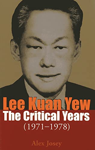 Stock image for Lee Kuan Yew: The Critical Years: 1971-1978 (Vol. 2) for sale by Michael Lyons