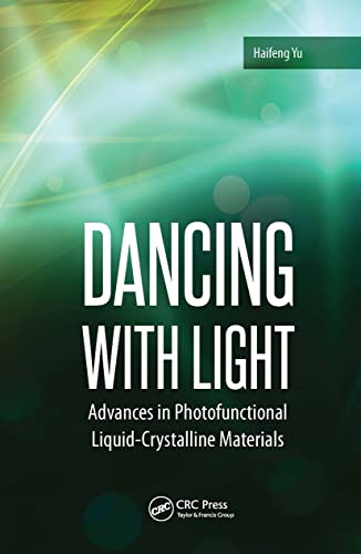 Imagen de archivo de Dancing With Light: Advances in Photofunctional Liquid-crystalline Materials a la venta por Revaluation Books