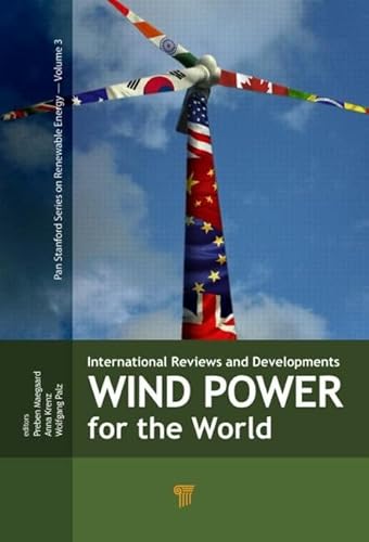 Imagen de archivo de Wind Power for the World: International Reviews and Developments (Pan Stanford Series on Renewable Energy) a la venta por Chiron Media