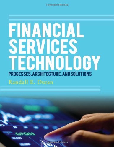 Stock image for Financial Services Technology: Processes, Architecture, and Solutions for sale by ThriftBooks-Dallas