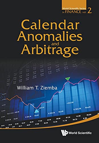 9789814417457: Calendar Anomalies And Arbitrage: 2 (World Scientific Series in Finance)