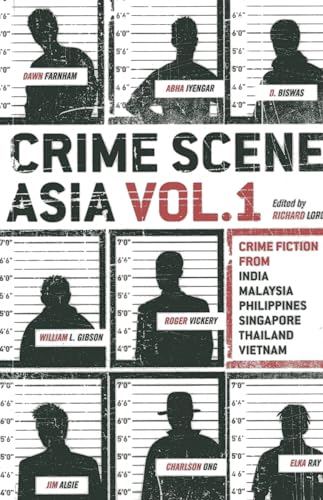 Stock image for Crime Scene Asia: Crime fiction from India, Malaysia, Philippines, Singapore, Thailand Vietnam (Volume 1) for sale by Michael Lyons