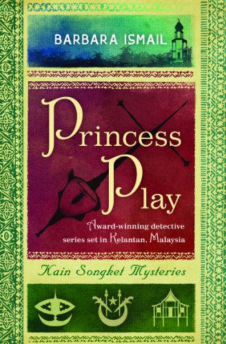 Beispielbild fr Princess Play (Kain Songket Mysteries) zum Verkauf von SecondSale