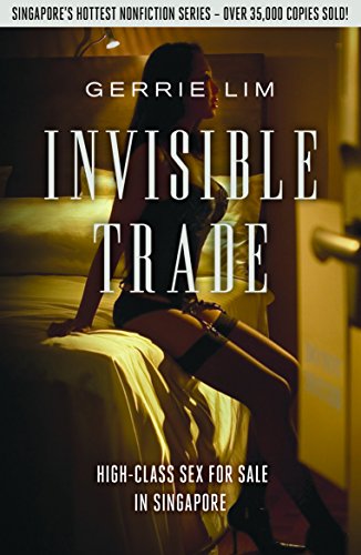 9789814423571: Invisible Trade: No.1: High-Class Sex for Sale in Singapore