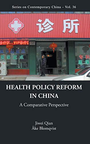 Beispielbild fr Series on Contemporary China: Health Policy Reform in China: A Comparative Perspective (Volume 36) zum Verkauf von Anybook.com